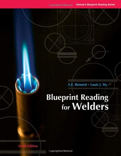 Blueprint Reading For Welders Eighth Edition 8th Edition A E Bennett