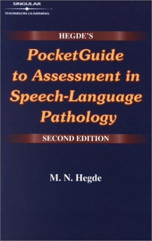 Hegdes Pocketguide To Assessment In Speechlanguage Pathology 2nd Edition Mahabalagiri N Hegde