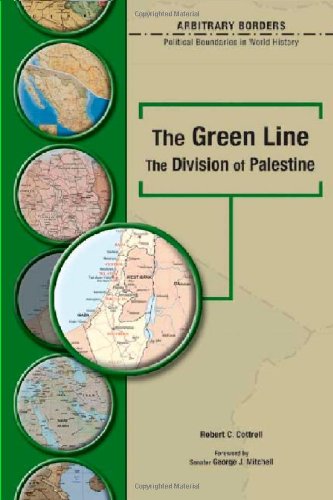 The Green Line The Division Of Palestine 2004 Arbitrary Borders Robert Charles Cottrell