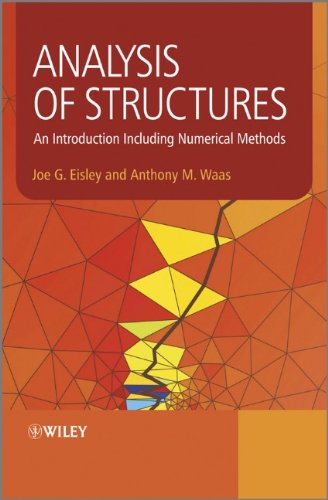Analysis Of Structures An Introduction Including Numerical Methods 1st Edition Antony Waas