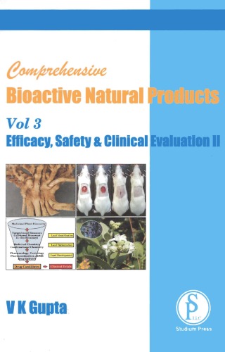 Comprehensive Bioactive Natural Products Volume 3 Efficacy Safety Clinical Evaluation Part 2 V K Gupta