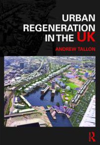 Urban Regeneration In The Uk Andrew Tallon