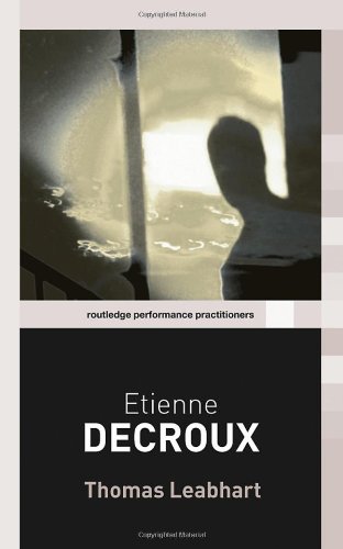 Etienne Decroux Routledge Performance Practitioners New Thomas Leabhart