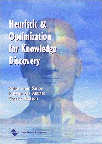 Heuristic And Optimization For Knowledge Discovery Ruhul Sarker