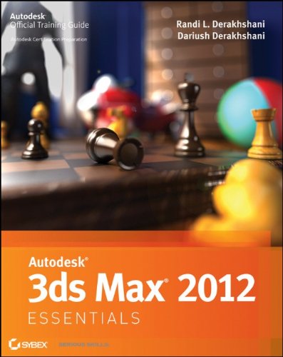 Autodesk 3ds Max 2012 Essentials 1st Edition Randi L Derakhshani