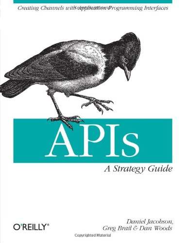 Apis A Strategy Guide Daniel Jacobson Greg Brail Dan Woods