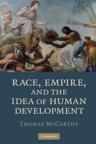 Race Empire And The Idea Of Human Development 1st Edition Thomas Mccarthy