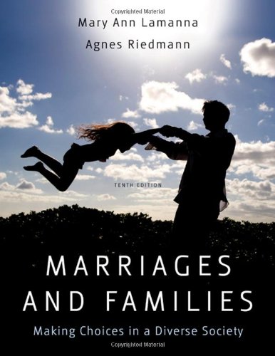 Marriages And Families Making Choices In A Diverse Society 10th Edition 10th Edition Mary Ann Lamanna
