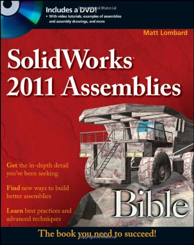 Solidworks 2011 Assemblies Bible 1st Edition Matt Lombard