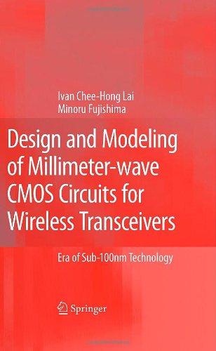 Design And Modeling Of Millimeterwave Cmos Circuits For Wireless Transceivers Era Of Sub100nm Technology 1st Edition Ivan Cheehong Lai