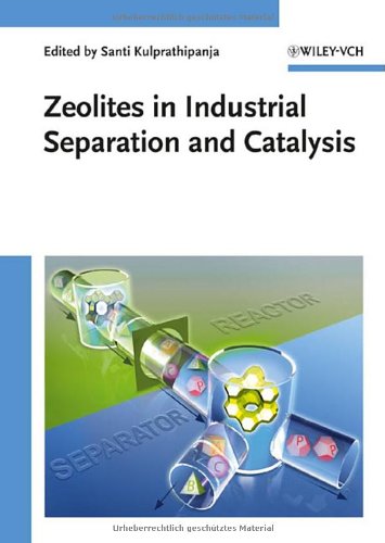 Zeolites In Industrial Separation And Catalysis 1st Edition Santi Kulprathipanja