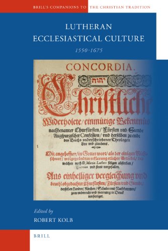 Lutheran Ecclesiastical Culture 15501675 Robert Kolb