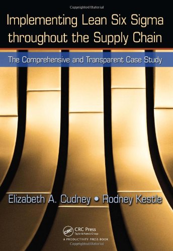 Implementing Lean Six Sigma Throughout The Supply Chain The Comprehensive And Transparent Case Study Papcom Elizabeth A Cudney
