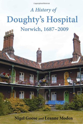 A History Of Doughtys Hospital Norwich 16872009 Nigel Goose