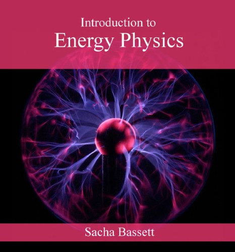 Introduction To Energy Physics Sacha Bassett
