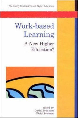 Workbased Learning Society For Research Into Higher Education David Boud