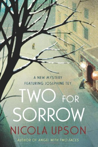 Two For Sorrow Josephine Tey 3 Original Nicola Upson