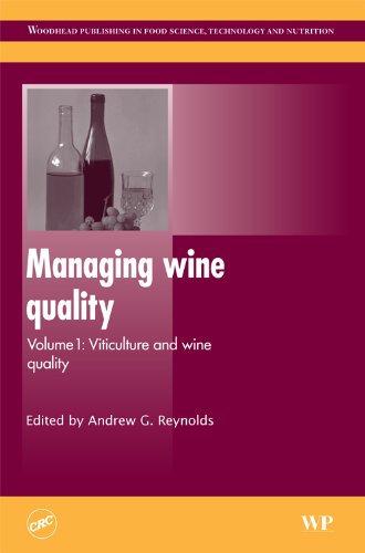 Managing Wine Quality Volume 1 Viticulture And Wine Quality Woodhead Publishing Series In Food Science Technology And Nutrition A Reynolds