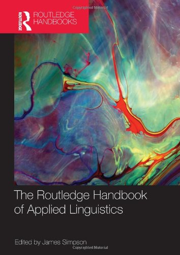 The Routledge Handbook Of Applied Linguistics Routledge Handbooks In Applied Linguistics 1st Edition James Simpson