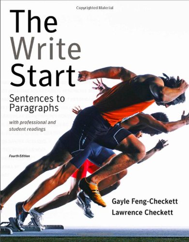 The Write Start Sentences To Paragraphs With Professional And Student Readings Fourth Edition 4th Gayle Fengcheckett
