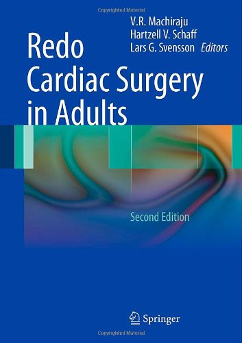 Redo Cardiac Surgery In Adults 2nd Edition Venkat R Machiraju Md Auth