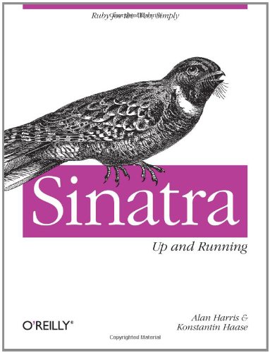 Sinatra Up And Running 1st Edition Alan Harris Konstantin Haase