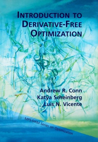 Introduction To Derivativefree Optimization Mpssiam Series On Optimization Andrew R Conn