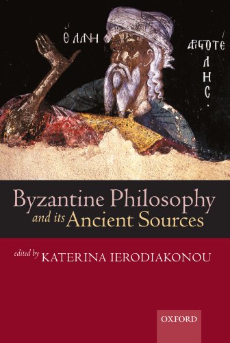 Byzantine Philosophy And Its Ancient Sources Katerina Ierodiakonou Ed