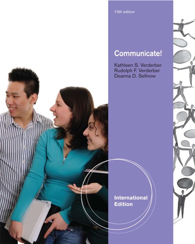 Communicate 13th Rudolph F Verderber Deanna D Sellnow Kathleen S Verderber