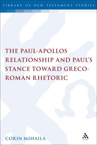 Paulapollos Relationship And Pauls Stance Toward Grecoroman Rhetoric An Exegetical And Sociohistorical Study Of 1 Corinthians 14 Library Of New Testament Studies Corin Mihaila