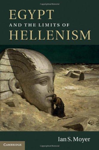 Egypt And The Limits Of Hellenism Ian S Moyer