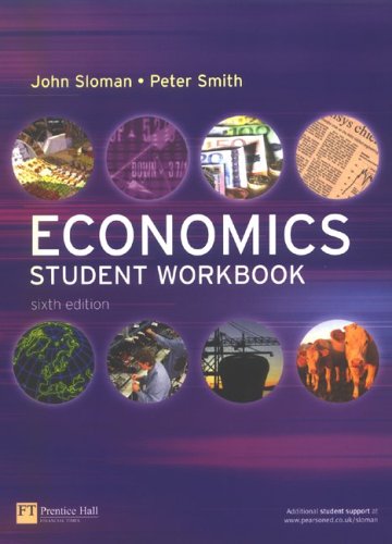 Economics Student Workbook 6th John Sloman Peter Smith