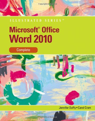 Microsoft Word 2010 Illustrated Complete 1st Edition Jennifer Duffy Carol Cram