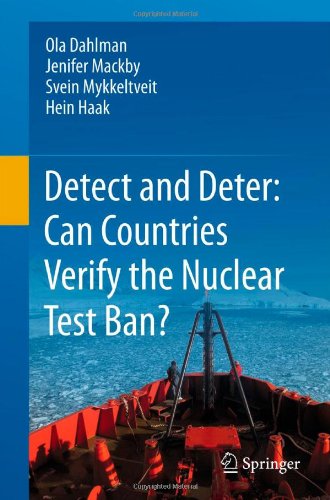 Detect And Deter Can Countries Verify The Nuclear Test Ban 1st Edition Ola Dahlman