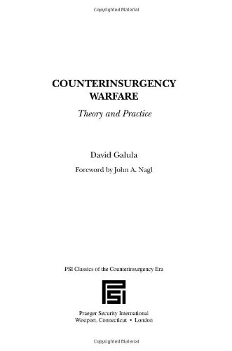 Counterinsurgency Warfare Theory And Practice Psi Classics Of The Counterinsurgency Era David Galula
