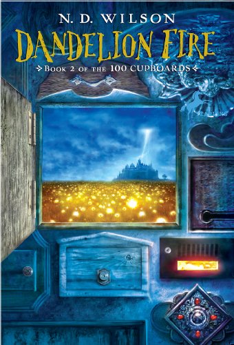 Dandelion Fire Reprint N D Wilson