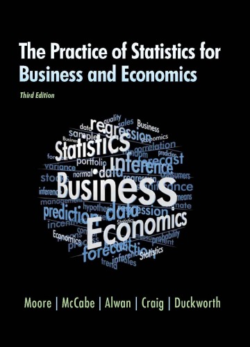 The Practice Of Statistics For Business And Economics Third Edition 3rd Revised Edition David S Moore