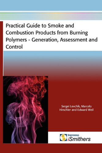 Practical Guide To Smoke And Combustion Products From Burning Polymers 1st Edition Levchik