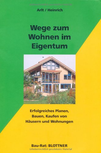 Wege Zum Wohnen Im Eigentum Erfolgreiches Planen Bauen Kaufen Von Husern Und Wohnungen Joachim Arlt