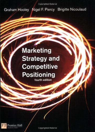 Marketing Strategy And Competitive Positioning 4th Edition 4th Edition Graham Hooley