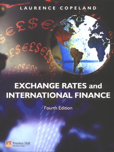 Exchange Rates And International Finance 4th Edition 4th Edition Laurence S Copeland