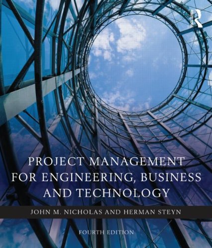 Project Management For Engineering Business And Technology 4th Edition 4th John M Nicholas