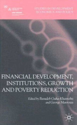 Financial Development Institutions Growth And Poverty Reduction Studies In Development Economics Basudeb Guhakhasnobis