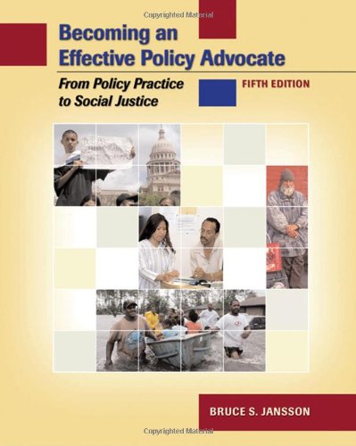Becoming An Effective Policy Advocate From Policy Practice To Social Justice 5th Bruce S Jansson