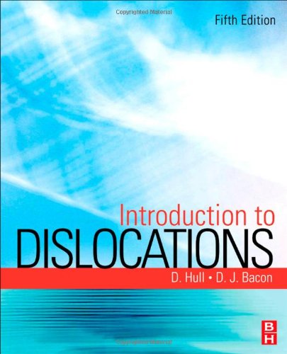 Introduction To Dislocations 5th Edition Derek Hull D J Bacon