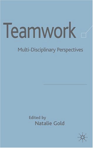 Teamwork An Interdisciplinary Perspective Natalie Gold