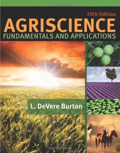 Agriscience Fundamentals And Applications 5th Edition 5th Edition L Devere Burton
