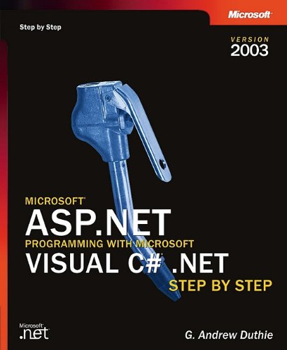 Microsoft Aspnet Programming With Microsoft Visual C Net Version 2003 Step By Step Prostep By Step Developer 2nd G Andrew Duthie