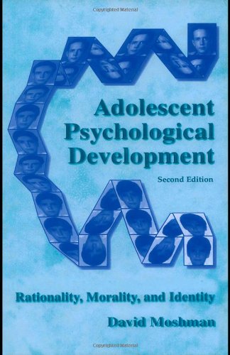 Adolescent Psychological Development Rationality Morality And Identity 2nd Edition David Moshman