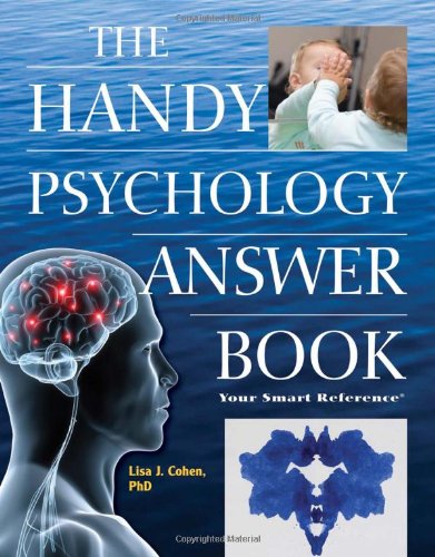 The Handy Psychology Answer Book The Handy Answer Book Series Lisa J Cohen